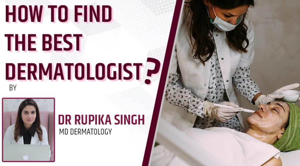 How To Find the Best Dermatologist Near You ? Akiya